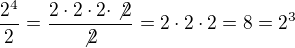 $\frac{2^4}{2}=\frac{2\cdot2\cdot2\cdot\not 2}{\not 2}=2\cdot2\cdot2 = 8 = 2^3$