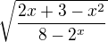 $\sqrt{\frac{2x+3-x^{2}}{8-2^{x}}}$