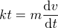 kopírovat do textarea $kt=m\frac{\mathrm{d} v}{\mathrm{d} t}$