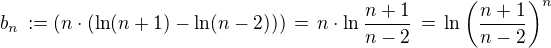 $b_n\,:=\left(n\cdot(\ln(n+1)-\ln(n-2))\right)\,=\,n\cdot\ln \frac{n+1}{n-2}\,=\,\ln\(\frac{n+1}{n-2}\)^n$