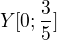 $Y[0;\frac{3}{5}]$