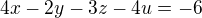 $4x-2y-3z-4u=-6$