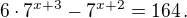 $6 \cdot 7^{x+3}-7^{x+2}=164\,.$