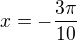 $x=-\frac{3\pi}{10}$
