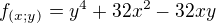 $f_{(x;y)}=y^{4}+32x^{2}-32xy$
