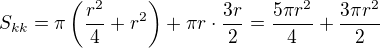 $S_{kk}=\pi\(\frac{r^2}{4}+r^2\)+\pi r\cdot \frac{3r}{2}=\frac{5\pi r^2}{4}+\frac{3\pi r^2}{2}$