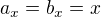 $a_x = b_x = x$