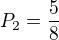 kopírovat do textarea $ P_2 = \frac 58 $