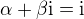 $\alpha+\beta\mathrm{i}=\mathrm{i}$