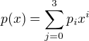 $p(x) =\sum_{j=0}^3 p_ix^i $