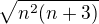 $\sqrt{n^{2}(n+3)}$