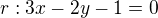 $r:3x-2y-1=0$