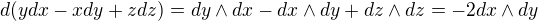 $d(ydx-xdy+zdz)=dy\wedge dx-dx\wedge dy+dz\wedge dz=-2dx\wedge dy$