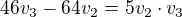 $46v_3-64v_2=5v_2\cdot v_3$
