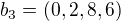 $b_{3} = (0, 2, 8, 6)$
