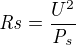 ${\it Rs}={{U^2}\over{{\it P_s}}}$