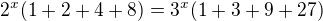 $2^x(1+2+4+8)=3^x(1+3+9+27)$