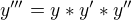 $y'''=y*y'*y''$