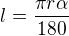 $l=\frac{\pi r\alpha }{180}$