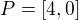 $P=[4,0]$
