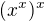 $(x^x)^x$