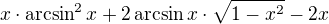 $x \cdot \arcsin^2x + 2\arcsin x \cdot \sqrt{1-x^2} - 2x$