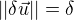 $||\delta\vec{u}||=\delta$