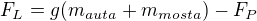 $F_{L}=g(m_{auta}+m_{mosta})-F_{P}$