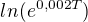 $ln (e^{0,002T})$