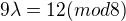 $9\lambda =12 (mod 8)$