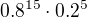 $0.8^{15}\cdot 0.2^5$