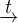 $\underrightarrow{t}$