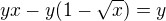 $yx-y(1-\sqrt{x})=y$