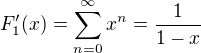 kopírovat do textarea $F'_1(x)=\sum_{n=0}^\infty{x^n}=\frac{1}{1-x}$