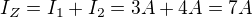 $I_Z=I_1+I_2=3A+4A=7A$
