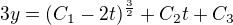 $3y=(C_1-2t)^{\frac32}+C_2t+C_3$