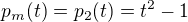 $p_m(t)=p_2(t)= t^2-1$