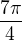 $\frac {7\pi}{4}$