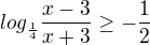 $log_{\frac{1}{4}}\frac{x-3}{x+3}\ge -\frac{1}{2}$