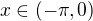 $x\in(-\pi,0)$