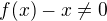 $f(x)-x\not=0$