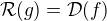 $\mathcal{R}(g)=\mathcal{D}(f)$