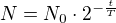 $N=N_0\cdot2^{-\frac tT}$