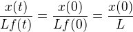 $\frac{x(t)}{Lf(t)} = \frac{x(0)}{Lf(0)} = \frac{x(0)}{L}$