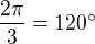 $\frac{2\pi}{3}=120�$