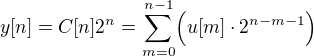 $y[n]=C[n]2^n = \sum_{m=0}^{n-1}\Bigr(u[m]\cdot 2^{n-m-1}\Bigr)$