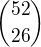 ${52\choose26}$