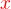 $\color {red} x$
