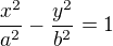 ${x^2\over a^2} - {y^2\over b^2} = 1$