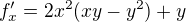 $f'_x=2x^2(xy-y^2)+y$